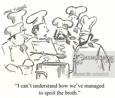 'I can't understand how we've managed to spoil the broth.'